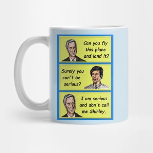 Don't Call Me Shirley - Graphic style illustration. Mug